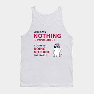 Who says nothing is impossible Tank Top